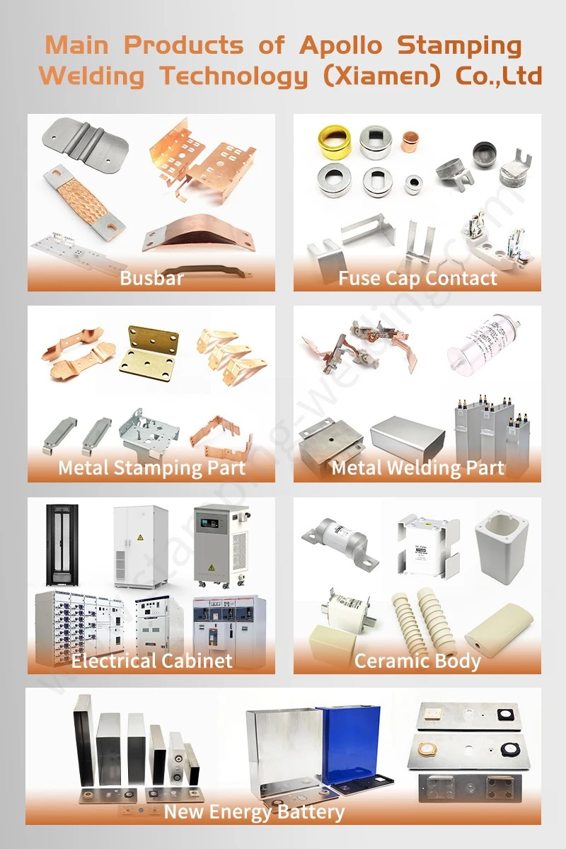 Main Products of Apollo Stamping Welding Technology Xiamen CoLtd Main Products of Apollo Stamping Welding Technology Xiamen CoLtd